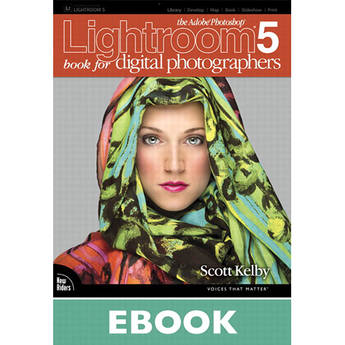 New Riders E-Book: The Adobe Photoshop Lightroom 5 Book for Digital Photographers (First Edition)