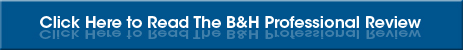 B&H Professional Review