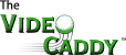 The VideoCaddy