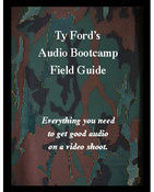 Ty Ford's "Audio Bootcamp Field Guide