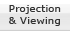 Projection & Viewing