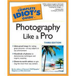 Penguin Book: Complete Idiot's Guide: Photography Like a Pro