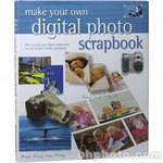 Sterling Publishing Book: Make Your Own Digital Photo Scrapbook