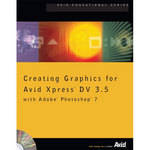 Pearson Education Livro e CD: Creating Graphics for Avid Express DV35 (Vers�o em Ingl�s)