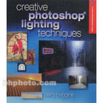 Sterling Publishing Book: Creative Photoshop Lighting Techniques by Barry Huggins
