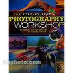 F&W Publications Book: The Step-by-Step Photography Workshop