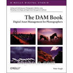 O'Reilly Digital Media Book: The DAM Book: Digital Asset Management for Photographers