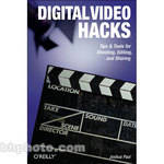 O'Reilly Digital Media Book: Digital Video Hacks