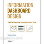 O'Reilly Digital Media Information Dashboard Design Book by Stephen Few