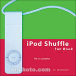 O'Reilly Digital Media Book: iPod Shuffle Fan Book