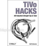 O'Reilly Digital Media TiVo Hacks