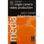 Focal Press Book: Single-Camera Video Production, Fourth Edition