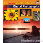 Kodak Book: The Kodak Most Basic Book of Digital Photography
