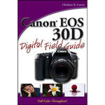 Wiley Publications Book: Canon EOS 30D Digital Field Guide