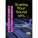 First Light Video DVD: Microphones, Mixers & Multitrack Recording