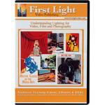 First Light Video DVD: Understanding Lighting for Video, Film and Photography
