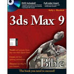 Wiley Publications 3ds Max 9 Bible by Kelly L. Murdock