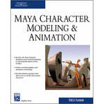 Thomson Cengage Course Tech. Maya Character Modeling and Animation by Tereza Flaxman