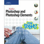 Thomson Cengage Course Tech. Book: Adobe Photoshop for Teens