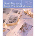 Sterling Publishing Book: Scrapbooking Baby's Cherished Moments