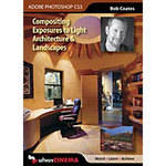 Software Cinema CD-Rom: Training: Compositing Exposures to Light Architecture & Landscapes