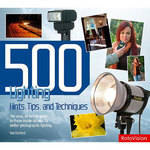 Amphoto Book: 500 Lighting Hints, Tips, and Techniques