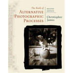 Thomson Delmar Learning Book: The Book of Alternative Photographic Processes, 2nd Edition by Christopher James 