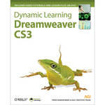 O'Reilly Digital Media Dynamic Learning: Dreamweaver CS3 by Fred Gerantabee