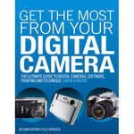F&W Publications Book: Get the Most from Your Digital Camera: The Ultimate Guide to Digital Cameras, Software, Printing and Technique by Simon Joinson