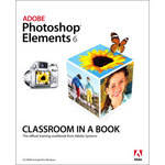 Pearson Education Book/CD: Adobe Photoshop Elements 6 Classroom in a Book by Adobe Creative Team