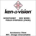 Ken-A-Vision SC5EP20WF VisionScope 20x Widefield Eyepiece