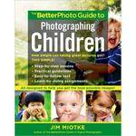Amphoto Book: The BetterPhoto Guide to Photographing Children by Jim Miotke