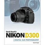 Thomson Cengage Course Tech. Book:Nikon D300 Guide to Digital SLR Photography by David D. Busch 