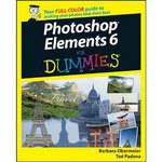 Wiley Publications Book: Photoshop Elements 6 For Dummies by Barbara Obermeier, Ted Padova 