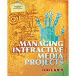 Thomson Delmar Learning Managing Interactive Media Projects