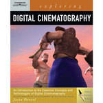 Thomson Delmar Learning Exploring Digital Cinematography