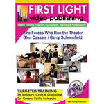First Light Video DVD: The Forces Who Run the Theater - Glen Cassale/Gerry Schoenfield 