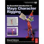 Focal Press An Essential Introduction to Maya Character Rigging with DVD