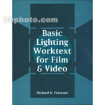 Focal Press Book: Basic Lighting Worktext for Film and Video