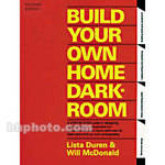 Amherst Media Livro: Build Your Own Home Darkroom (Vers�o em Ingl�s)
