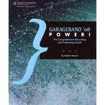 Thomson Cengage Course Tech. Book: GarageBand '08 Power!: The Comprehensive Recording and Podcasting Guide by Todd M. Howard
