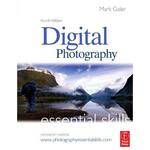 Focal Press Book: Digital Photography: Essential Skills, 4th Edition by Mark Galer