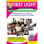 First Light Video DVD: Creative Digital Movies