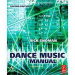 Focal Press Book/CD: Dance Music Manual by Rick Snoman