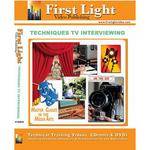 First Light Video DVD: Techniques of TV Interviewing by Mike Minehan