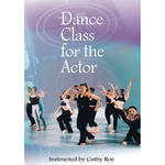 First Light Video DVD: Dance Class For The Actor - Level One with Cathy Roe 