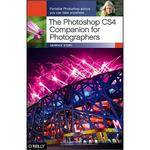 O'Reilly Digital Media Book: The Photoshop CS4 Companion for Photographers by Derrick Story