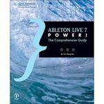 Thomson Cengage Course Tech. Book: Ableton Live 7 Power: The Comprehensive Guide by Jon Margulies