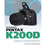 Thomson Delmar Learning Book: David Busch's Pentax K200 Guide to Digital SLR by David Busch