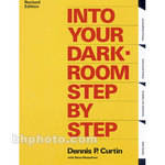 Amherst Media Livro: Into Your Darkroom Step by Step (Vers�o em Ingl�s)